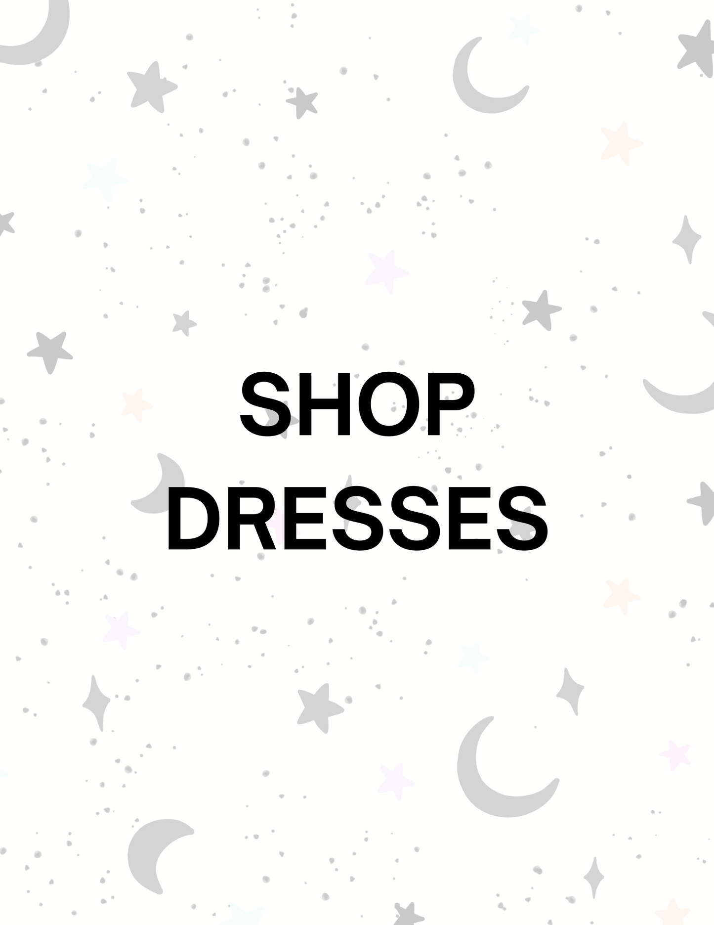 SHOP DRESSES