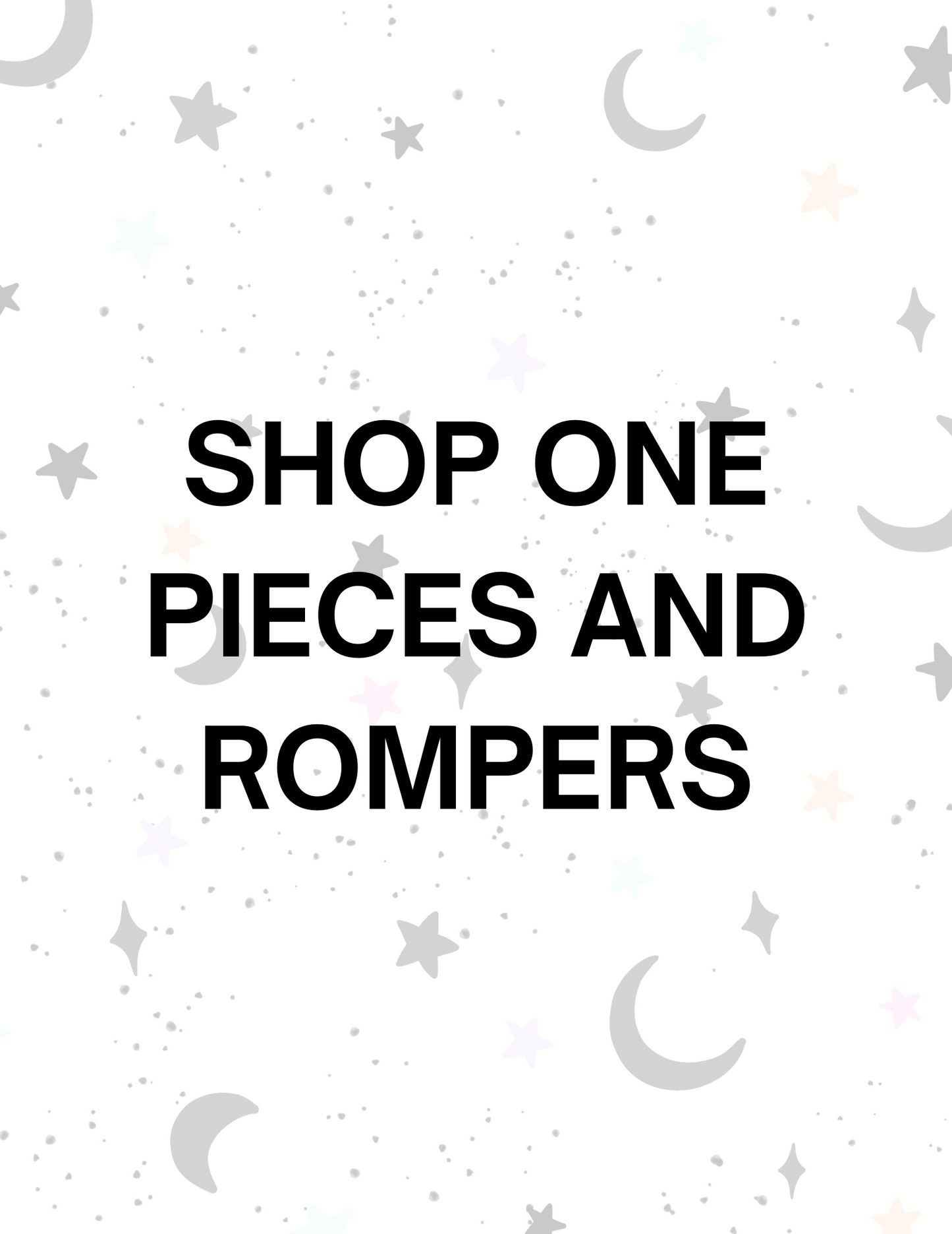 SHOP ONE PIECES AND ROMPERS